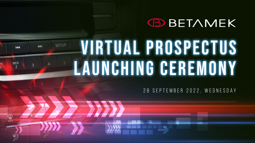 BETAMEK BERHAD PROSPECTUS LAUNCH | Above Creative Events